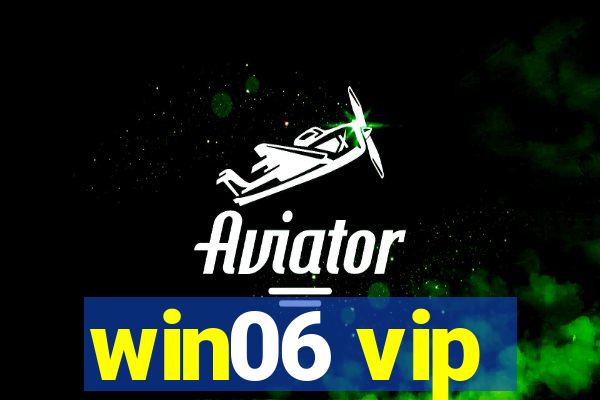 win06 vip